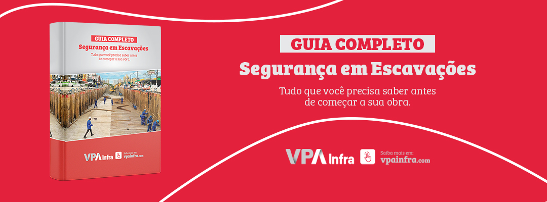 Guia de Segurança em Escavações - Tudo que você precisa saber antes de começar a sua obra.